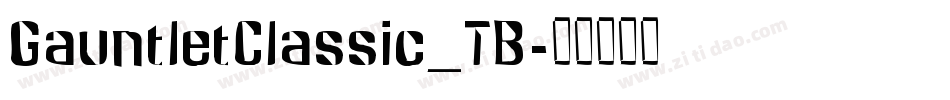 GauntletClassic_TB字体转换