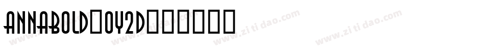 AnnaBold-Oy2d字体转换
