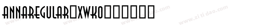 AnnaRegular-xwKO字体转换