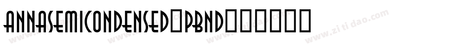 AnnaSemicondensed-pBnD字体转换