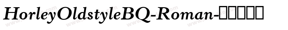 HorleyOldstyleBQ-Roman字体转换