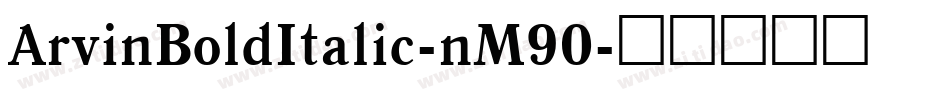 ArvinBoldItalic-nM90字体转换