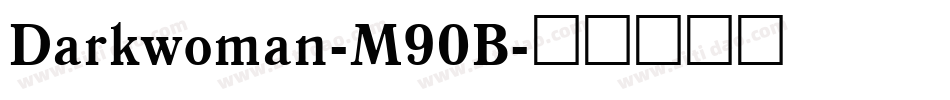 Darkwoman-M90B字体转换