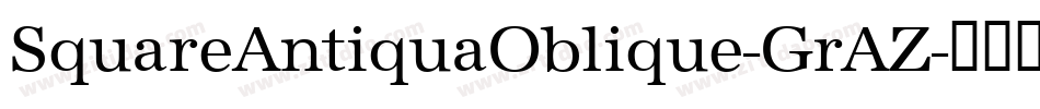 SquareAntiquaOblique-GrAZ字体转换