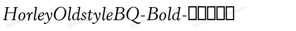 HorleyOldstyleBQ-Bold字体转换