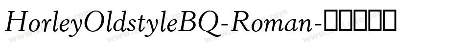 HorleyOldstyleBQ-Roman字体转换