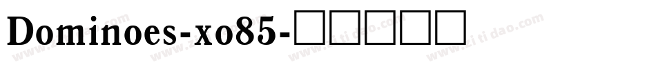 Dominoes-xo85字体转换