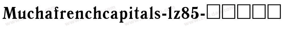 Muchafrenchcapitals-lz85字体转换