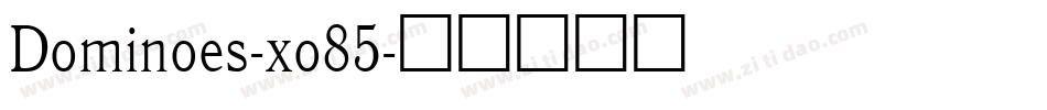Dominoes-xo85字体转换