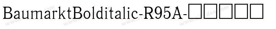 BaumarktBolditalic-R95A字体转换