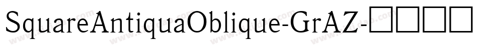 SquareAntiquaOblique-GrAZ字体转换