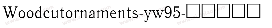 Woodcutornaments-yw95字体转换