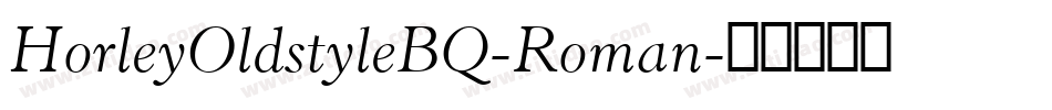 HorleyOldstyleBQ-Roman字体转换