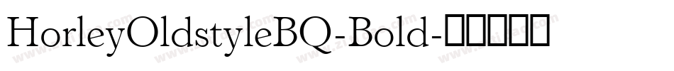 HorleyOldstyleBQ-Bold字体转换