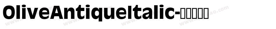 OliveAntiqueItalic字体转换