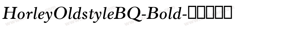 HorleyOldstyleBQ-Bold字体转换