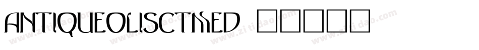 AntiqueOliSCTMed字体转换
