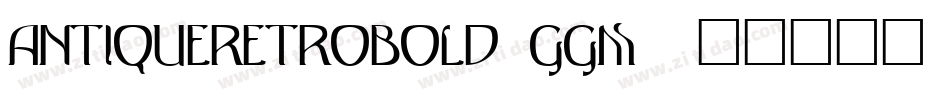 AntiqueRetroBold-ggM6字体转换