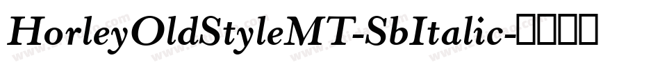 HorleyOldStyleMT-SbItalic字体转换