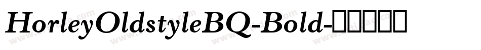HorleyOldstyleBQ-Bold字体转换