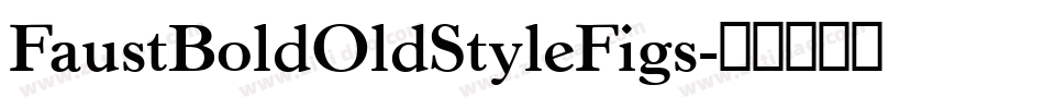FaustBoldOldStyleFigs字体转换