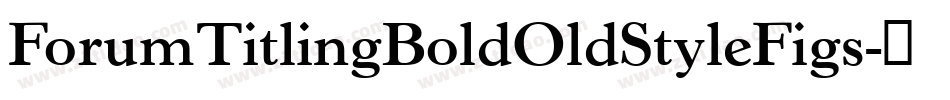 ForumTitlingBoldOldStyleFigs字体转换