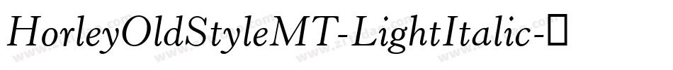 HorleyOldStyleMT-LightItalic字体转换