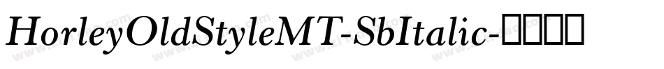 HorleyOldStyleMT-SbItalic字体转换