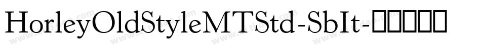 HorleyOldStyleMTStd-SbIt字体转换
