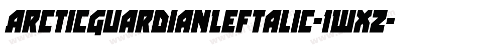ArcticGuardianLeftalic-1WXZ字体转换