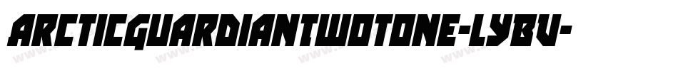 ArcticGuardianTwotone-lyBV字体转换