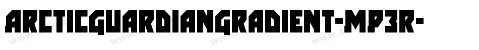 ArcticGuardianGradient-MP3r字体转换