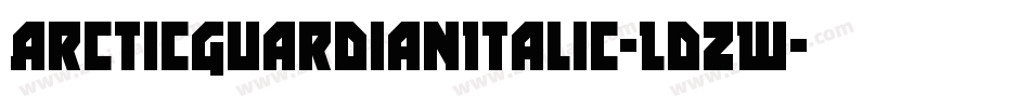 ArcticGuardianItalic-LdZW字体转换