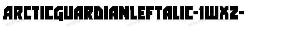 ArcticGuardianLeftalic-1WXZ字体转换
