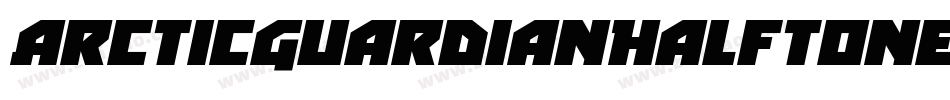 ArcticGuardianHalftoneItalic-PgXm字体转换