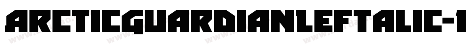 ArcticGuardianLeftalic-1WXZ字体转换