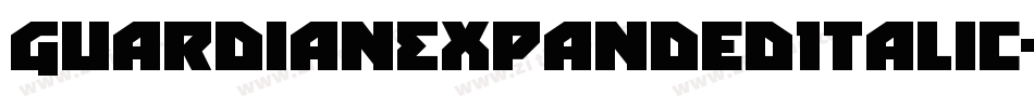 GuardianExpandedItalic-Yz3rO字体转换 GuardianExpandedItalic-Yz3rO字体转换