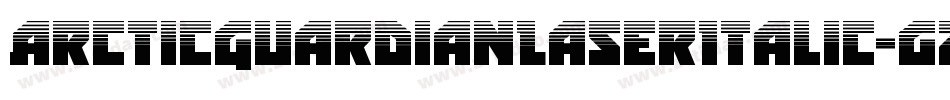 ArcticGuardianLaserItalic-gzy1字体转换