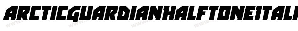 ArcticGuardianHalftoneItalic-PgXm字体转换