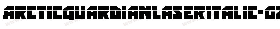 ArcticGuardianLaserItalic-gzy1字体转换