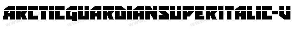 ArcticGuardianSuperItalic-vzXO字体转换