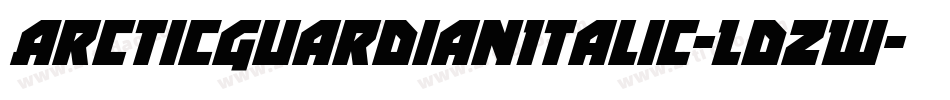 ArcticGuardianItalic-LdZW字体转换