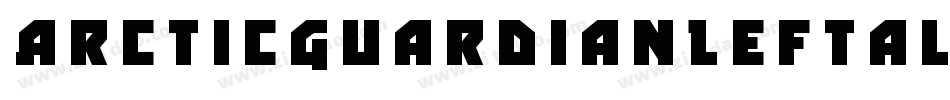 ArcticGuardianLeftalic-1WXZ字体转换