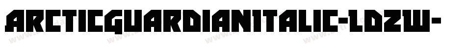 ArcticGuardianItalic-LdZW字体转换