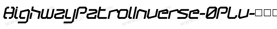 HighwayPatrolInverse-0PLv字体转换