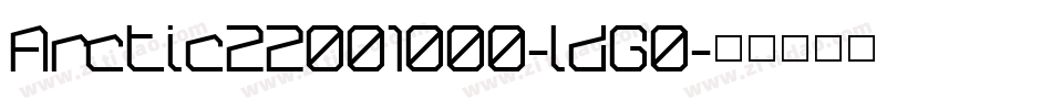 Arctic22001000-ldG0字体转换
