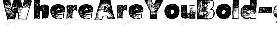 WhereAreYouBold-gx2v5字体转换