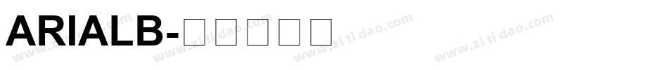 ARIALB字体转换