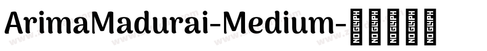 ArimaMadurai-Medium字体转换