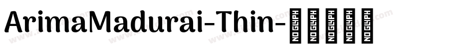 ArimaMadurai-Thin字体转换